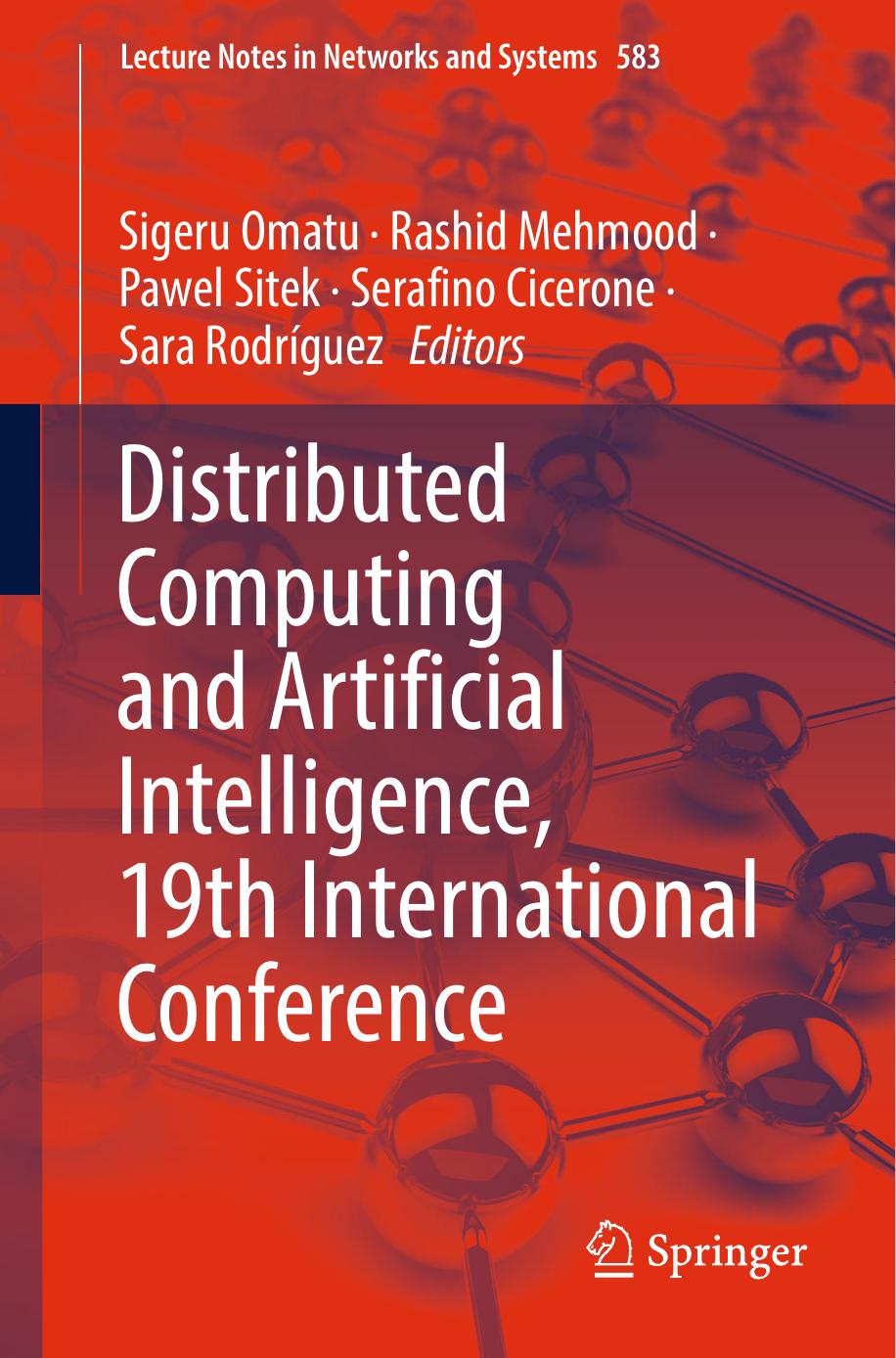 Distributed Computing and Artificial Intelligence, 19th International Conference by Sigeru Omatu Rashid Mehmood Pawel Sitek Serafino Cicerone Sara Rodríguez