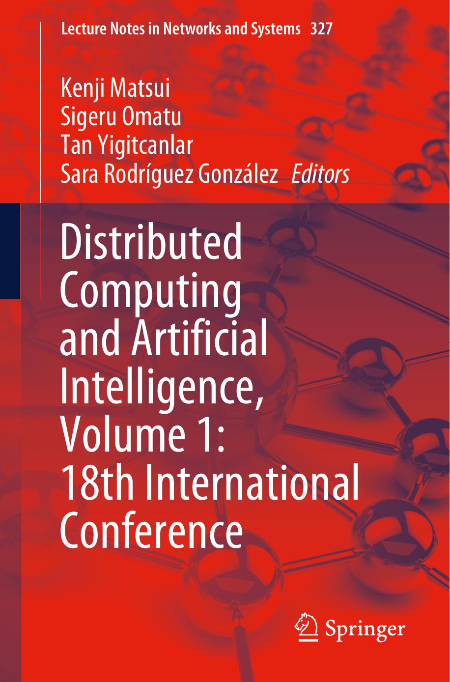 Distributed Computing and Artificial Intelligence, Volume 1: 18th International Conference (Lecture Notes in Networks and Systems) by unknow