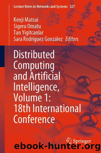 Distributed Computing and Artificial Intelligence, Volume 1: 18th International Conference by Unknown