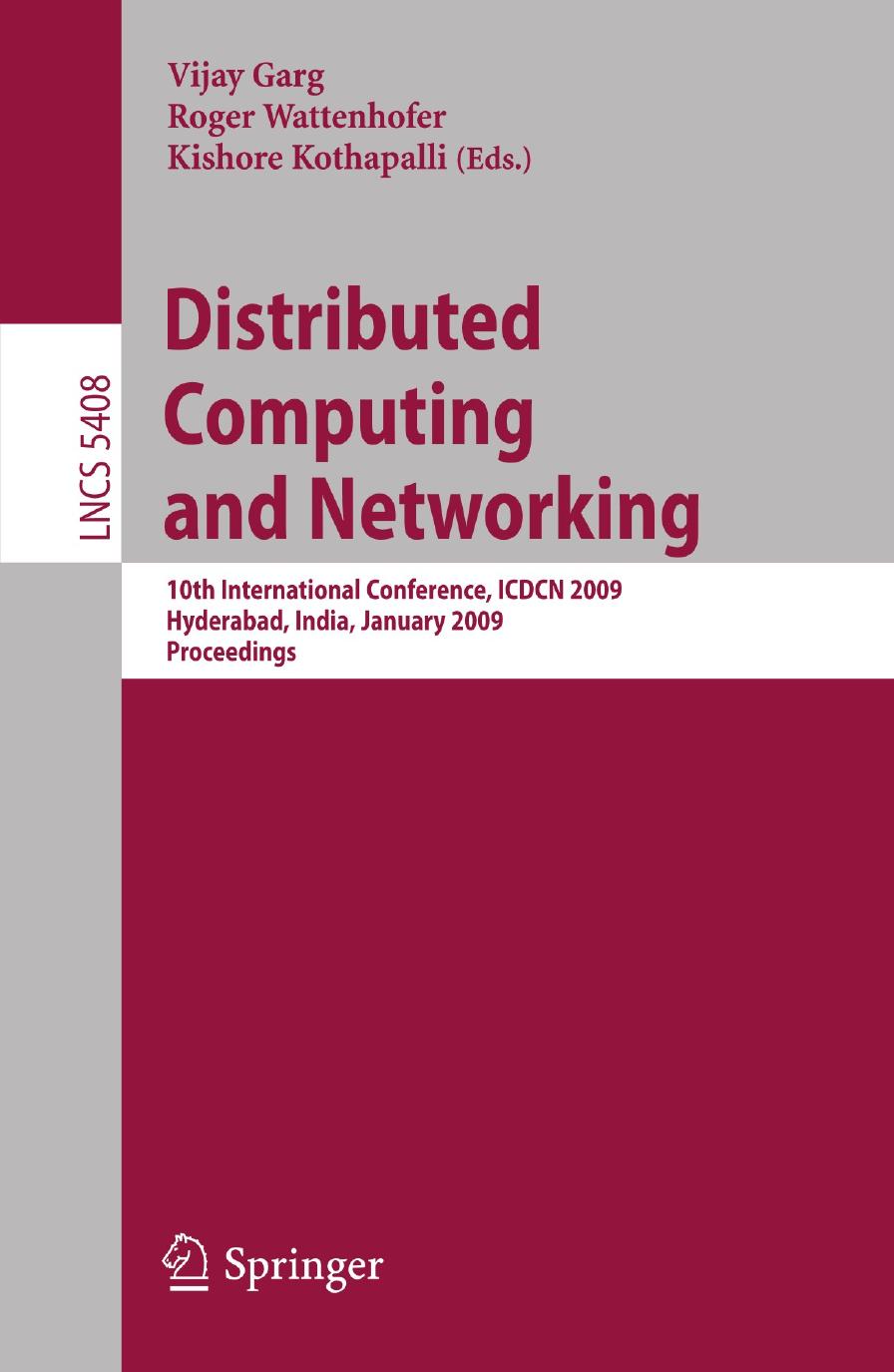 Distributed Computing and Networking: 10th International Conference, ICDCN 2009, Hyderabad, India, January 3-6, 2009. Proceedings by Krithi Ramamritham (auth.) Vijay Garg Roger Wattenhofer Kishore Kothapalli (eds.)