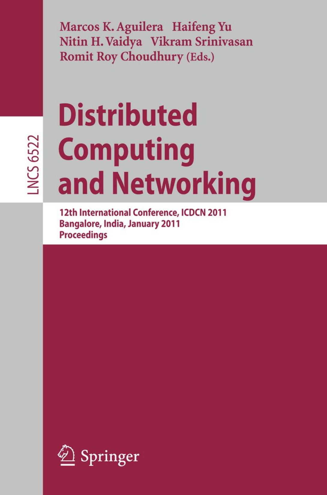 Distributed Computing and Networking: 12th International Conference, ICDCN 2011, Bangalore, India, January 2-5, 2011. Proceedings by unknow