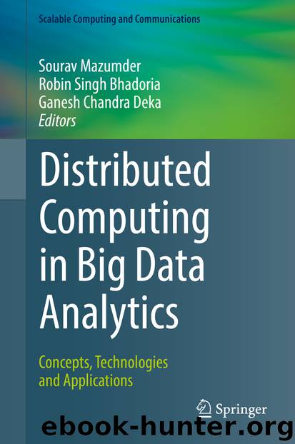 Distributed Computing in Big Data Analytics by Sourav Mazumder Robin Singh Bhadoria & Ganesh Chandra Deka
