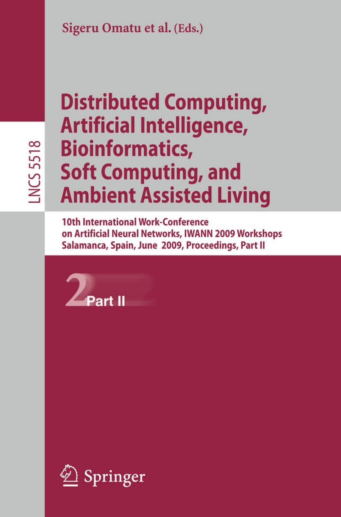 Distributed Computing, Artificial Intelligence, Bioinformatics, Soft Computing, and Ambient Assisted Living: 10th International Work-Conference on Artificial Neural Networks, IWANN by unknow