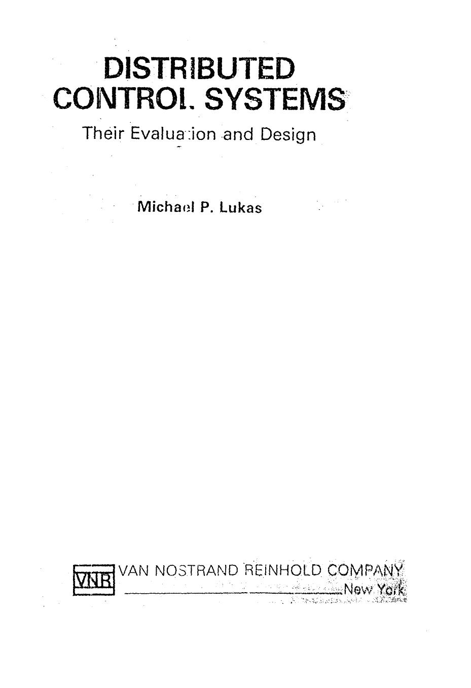 Distributed Control Systems: Their evaluation and design by Michael P. Lukas