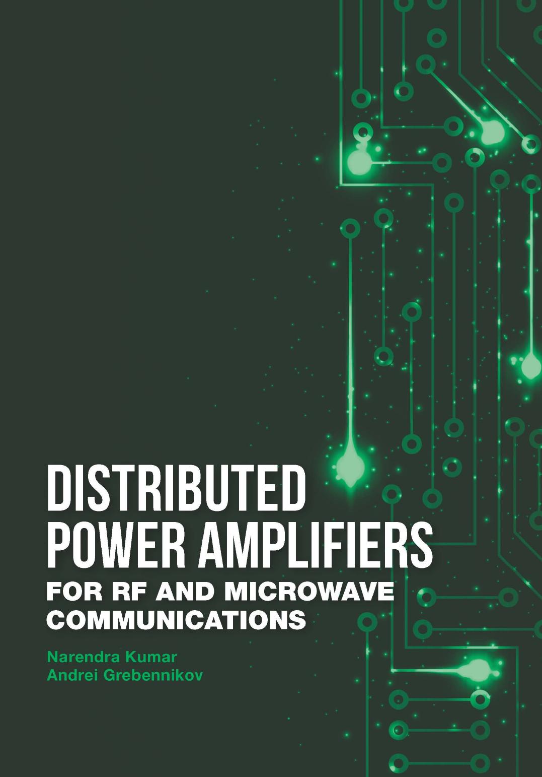 Distributed Power Amplifiers for RF and Microwave Communications by Unknow