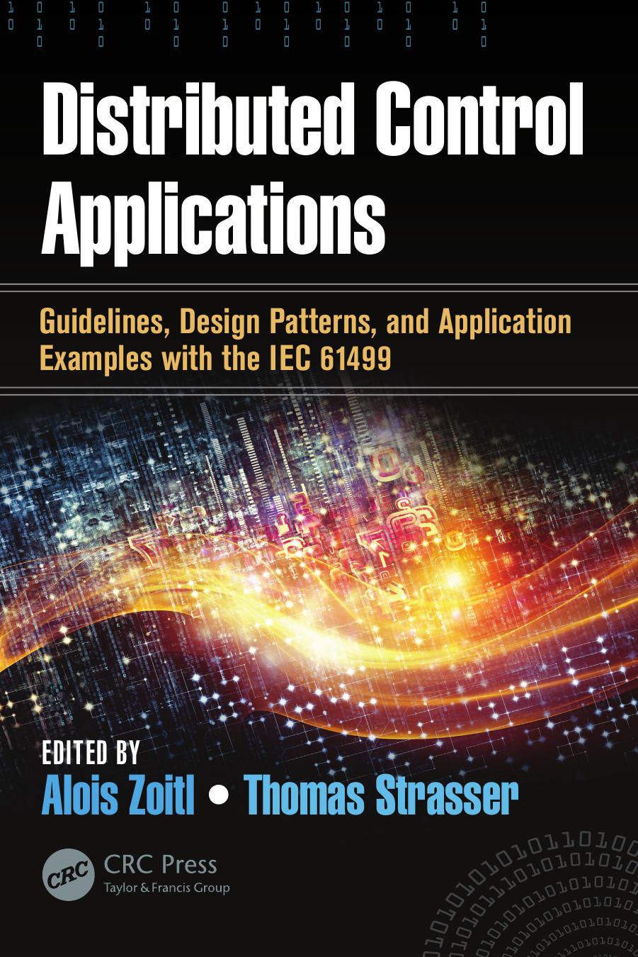 Distributed control applications : guidelines, design patterns, and application examples with the IEC 61499 by Strasser Thomas; Zoitl Alois