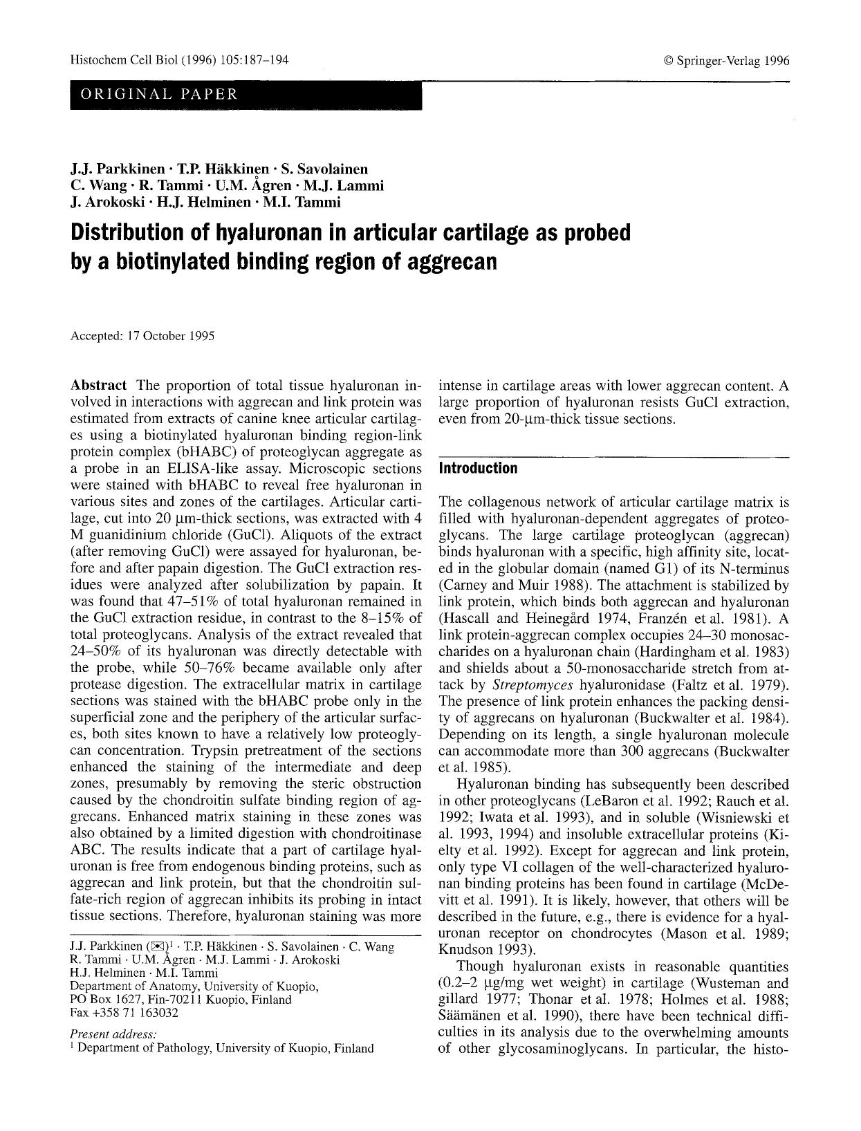 Distribution of hyaluronan in articular cartilage as probed by a biotinylated binding region of aggrecan by Unknown
