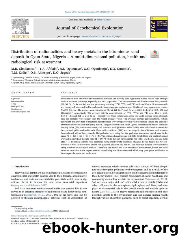Distribution of radionuclides and heavy metals in the bituminous sand deposit in Ogun State, Nigeria â A multi-dimensional pollution, health and radiological risk assessment by M.R. Gbadamosi
