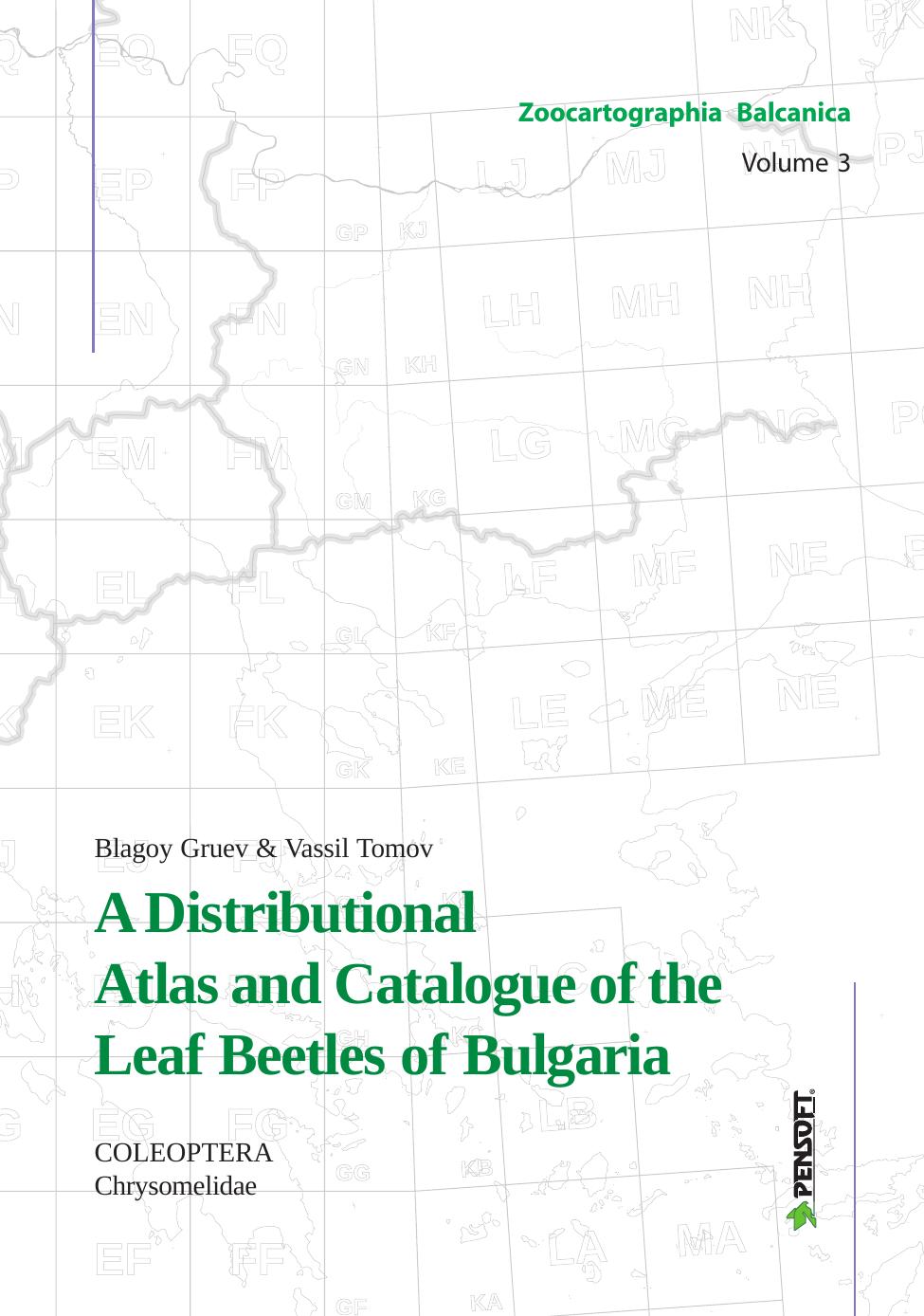 Distributional Atlas & Catalogue of the Leaf Beetles of Bulgaria: (Coleoptera: Chrysomelidae) (Faunistica) by Gruev B. Blagoy