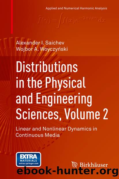 Distributions in the Physical and Engineering Sciences, Volume 2 by Alexander I. Saichev & Wojbor A. Woyczynski