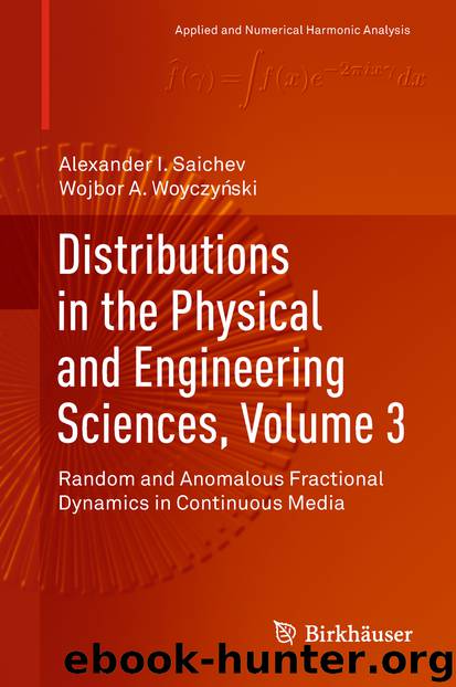 Distributions in the Physical and Engineering Sciences, Volume 3 by Alexander I. Saichev & Wojbor A. Woyczyński