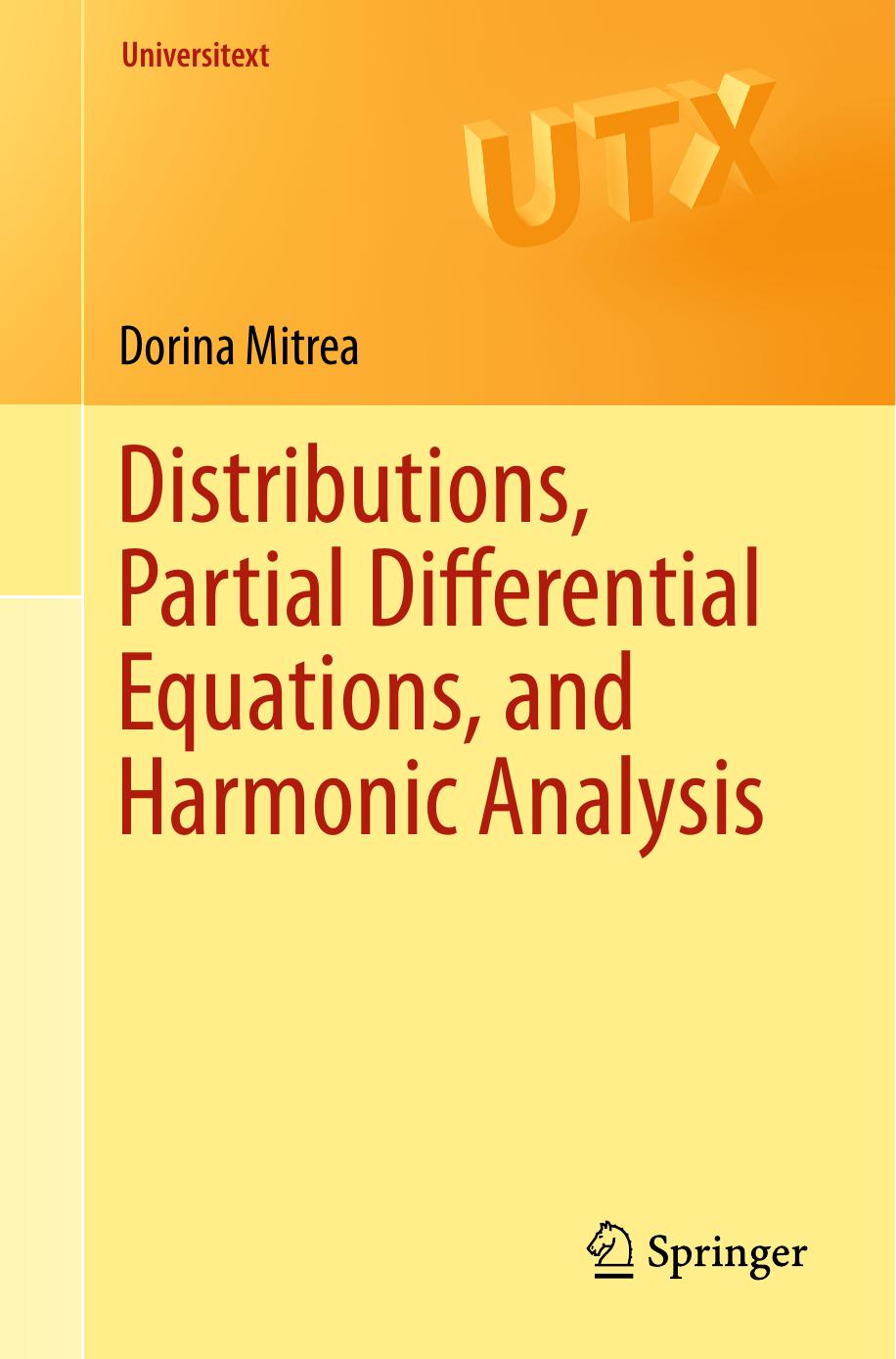 Distributions, Partial Differential Equations, and Harmonic Analysis by Dorina Mitrea