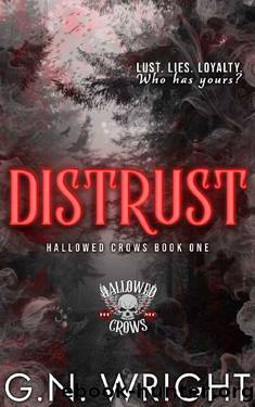 Distrust: The Hallowed Crows MC Book 1 by G.N. Wright