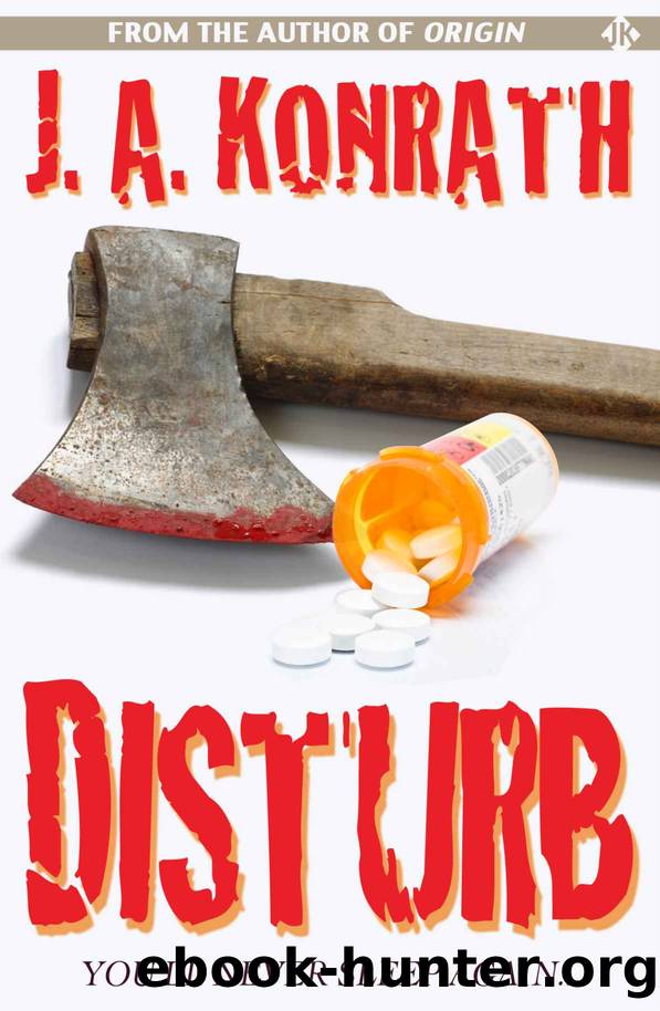 Disturb - A Medical Thriller by J.A. Konrath