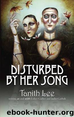 Disturbed by Her Song by Tanith Lee