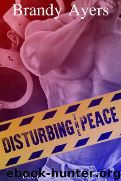 Disturbing the Peace: Blue Line Book Four (Blue Line Series 4) by Brandy Ayers