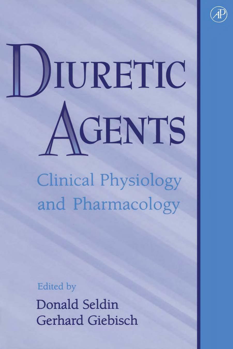 Diuretic Agents: Clinical Physiology and Pharmacology by Donald W. Seldin Gerhard Giebisch