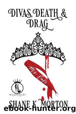 Divas, Death and Drag (Drag Queen Detective Book 2) by Shane Morton