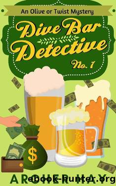 Dive Bar Detective: An "Olive or Twist" Mystery ("Olive or Twist" Mystery Series Book 1) by Archer Hay
