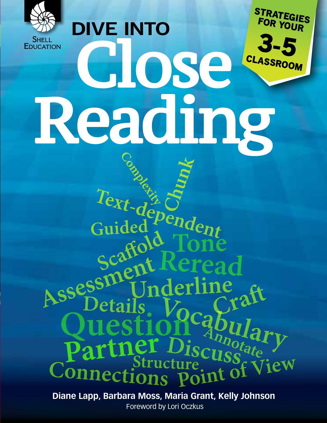 Dive into Close Reading : Strategies for Your 3-5 Classroom by Diane Lapp; Barbara Moss; Maria Grant