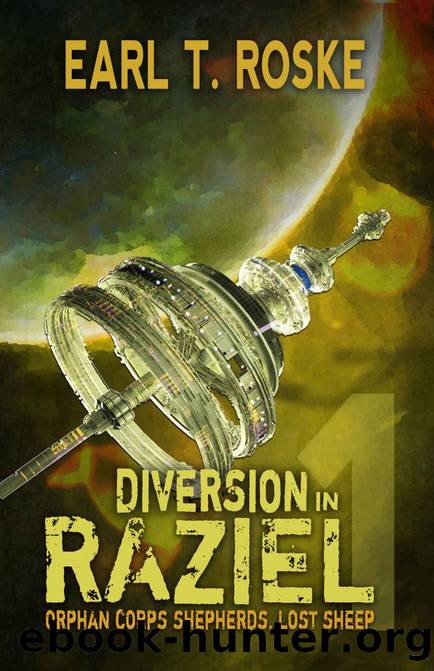 Diversion in Raziel_Orphan Corps Shepherds by Earl T. Roske