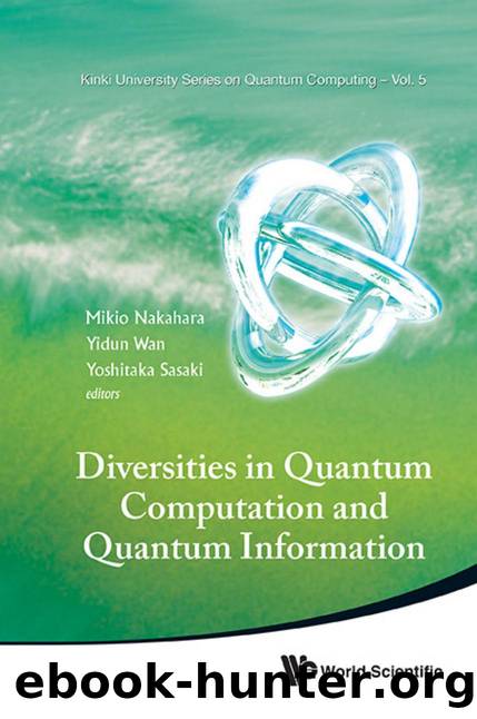Diversities In Quantum Computation And Quantum Information by Mikio Nakahara; Yidun Wan; Yoshitaka Sasaki