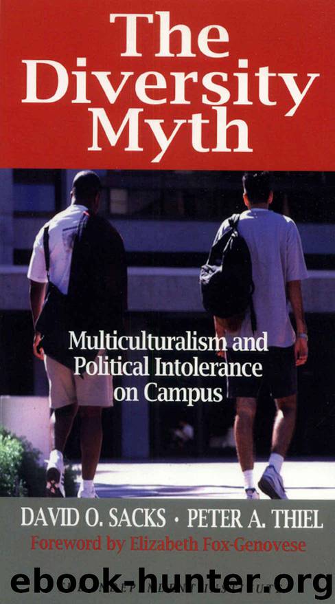 Diversity Myth: Multiculturalism and Political Intolerance on Campus (Independent Studies in Political Economy) by David Sacks & Peter Thiel