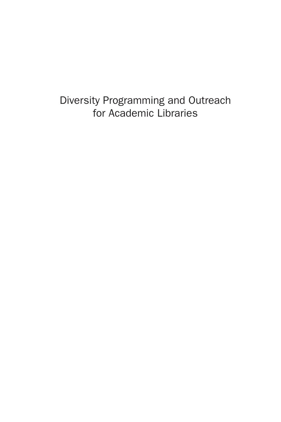 Diversity Programming and Outreach for Academic Libraries by Kathleen Hanna Mindy Cooper and Robin Crumrin (Auth.)