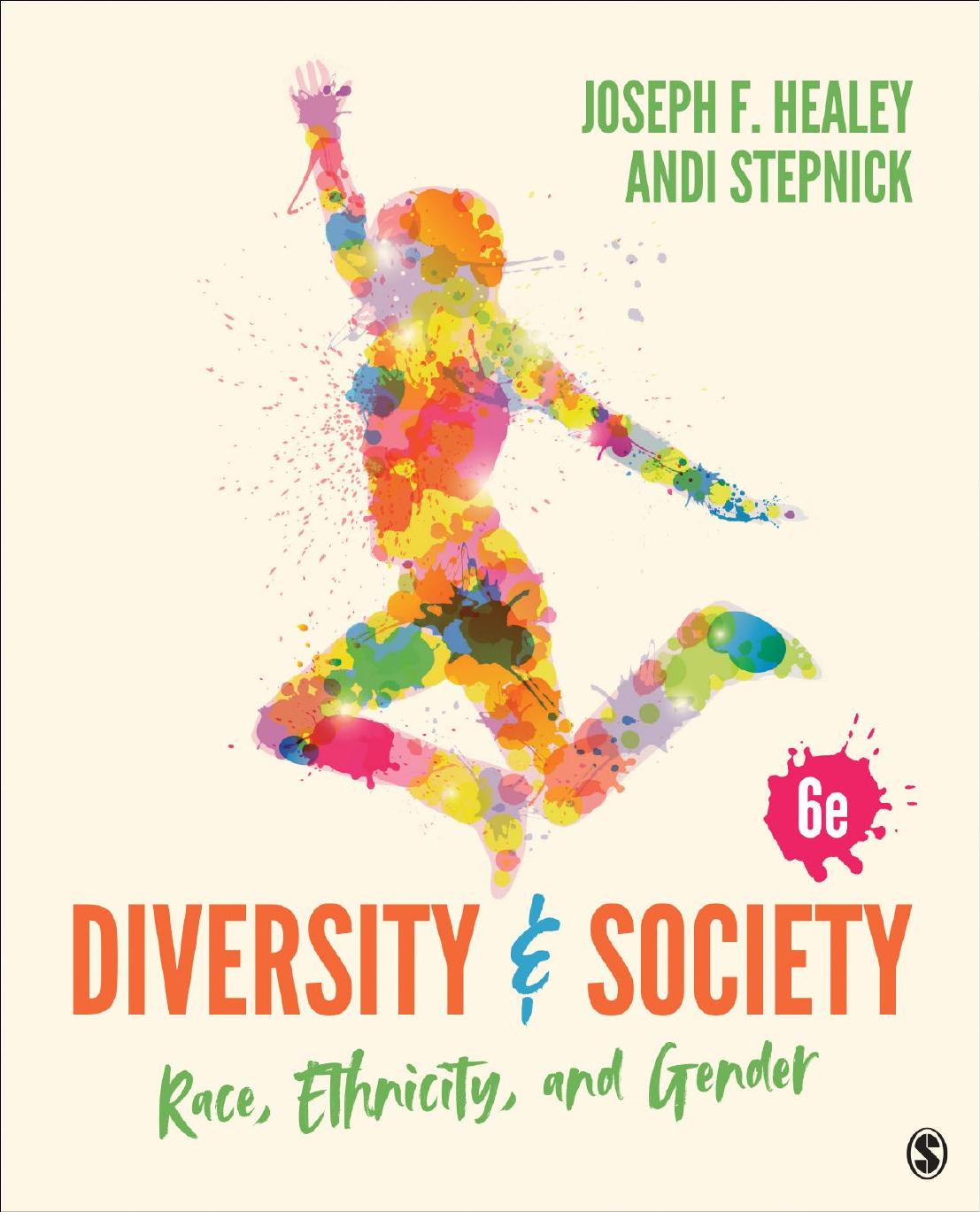 Diversity and Society: Race, Ethnicity, and Gender by Joseph F. Healey Andi Stepnick
