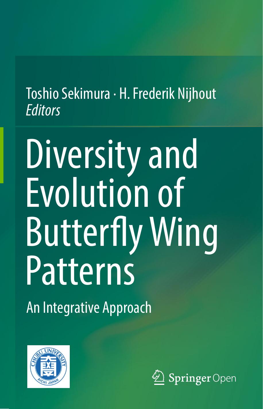 Diversity and evolution of butterfly wing patterns : an integrative approach by Nijhout H. Frederik; Sekimura Toshio