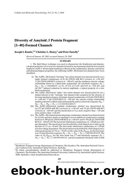 Diversity of Amyloid &#x03B2; Protein Fragment [1&#x2013;40]-Formed Channels by Unknown