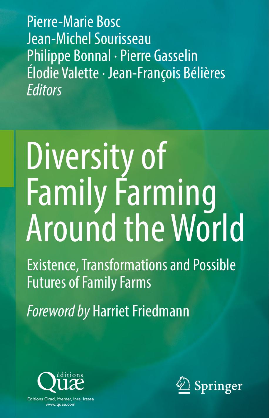 Diversity of Family Farming Around the World: Existence, Transformations and Possible Futures of Family Farms by unknow