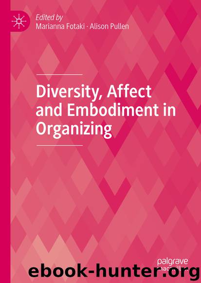 Diversity, Affect and Embodiment in Organizing by Marianna Fotaki & Alison Pullen