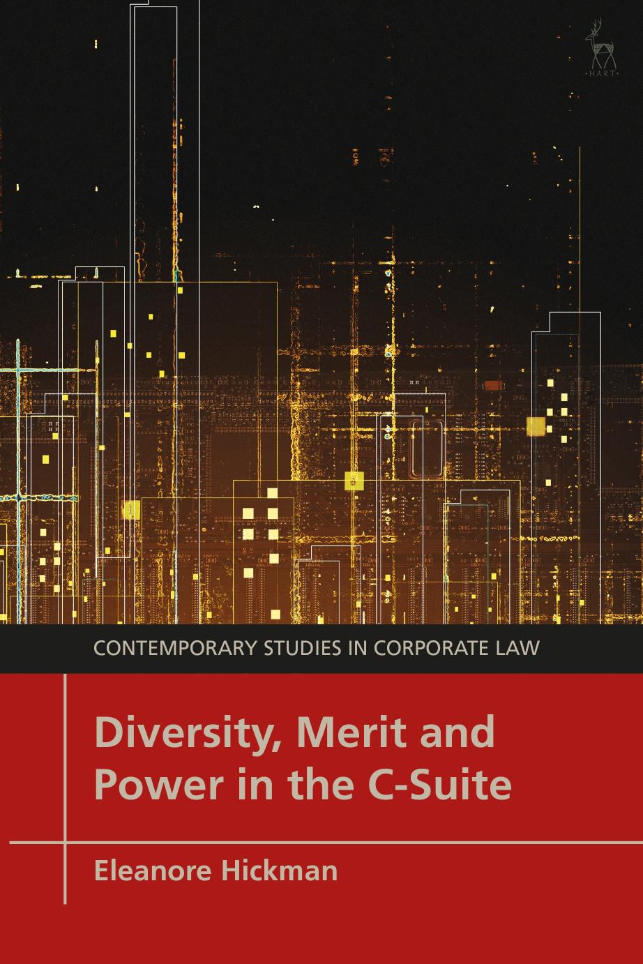 Diversity, Merit and Power in the C-Suite by Eleanore Hickman