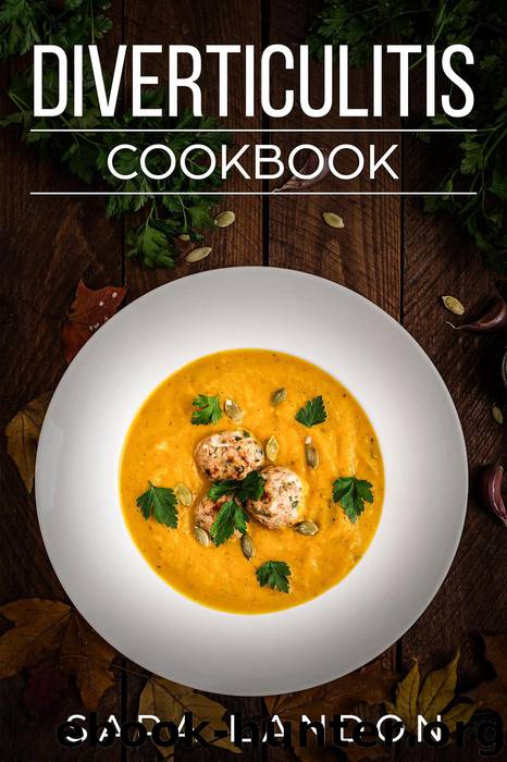 Diverticulitis Cookbook by Sara Landon