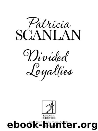 Divided Loyalties by Patricia Scanlan