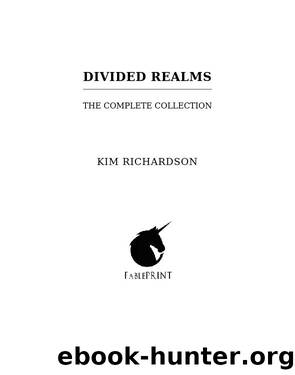 Divided Realms, the Complete Collection by Kim Richardson