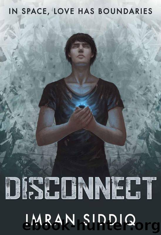 Divided Worlds Trilogy 01 - Disconnect by Siddiq Imran