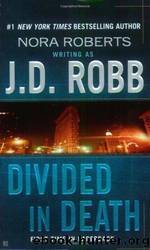 Divided in death by Nora Roberts & J. D. Robb