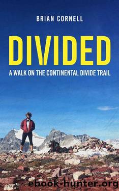 Divided: A Walk on the Continental Divide Trail by Brian Cornell