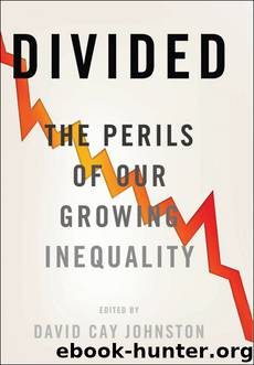 Divided: The Perils of Our Growing Inequality by David Cay Johnston