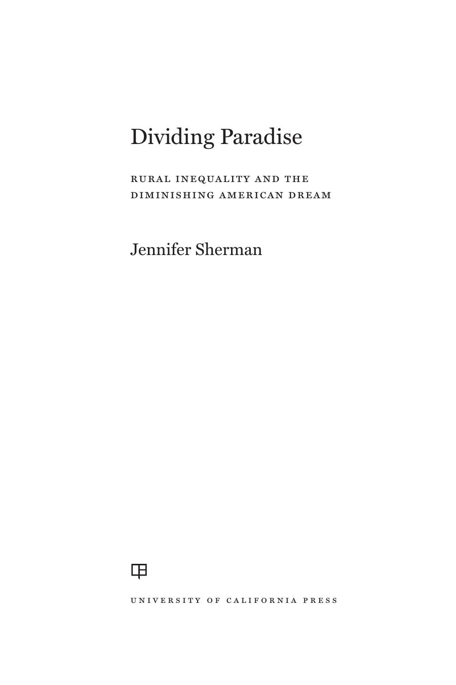 Dividing Paradise: Rural Inequality and the Diminishing American Dream by Jennifer Sherman