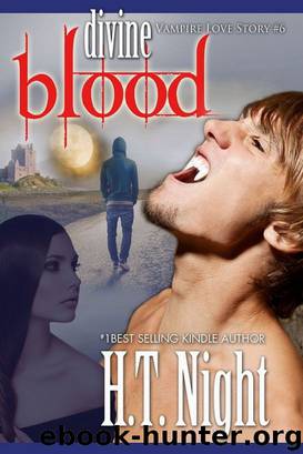 Divine Blood (Vampire Love Story #6) by Night H.T