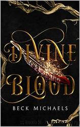 Divine Blood by Beck Michaels