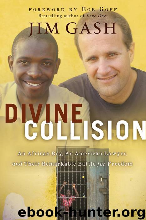 Divine Collision: An African Boy, An American Lawyer, and Their Remarkable Battle for Freedom by Jim Gash