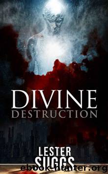 Divine Destruction (The Return of Divinity Book 1) by Suggs Lester