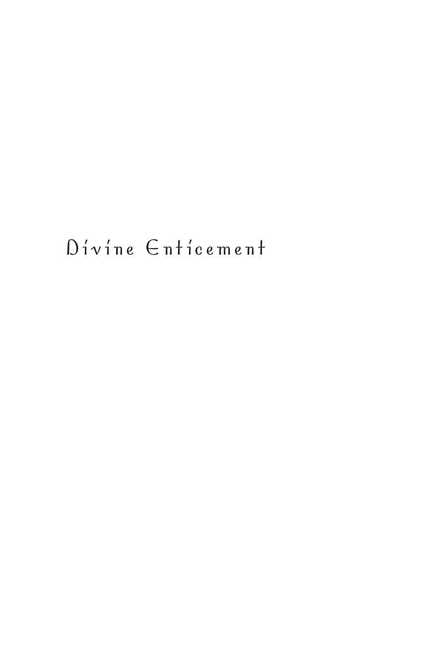 Divine Enticement : Theological Seductions by Karmen MacKendrick