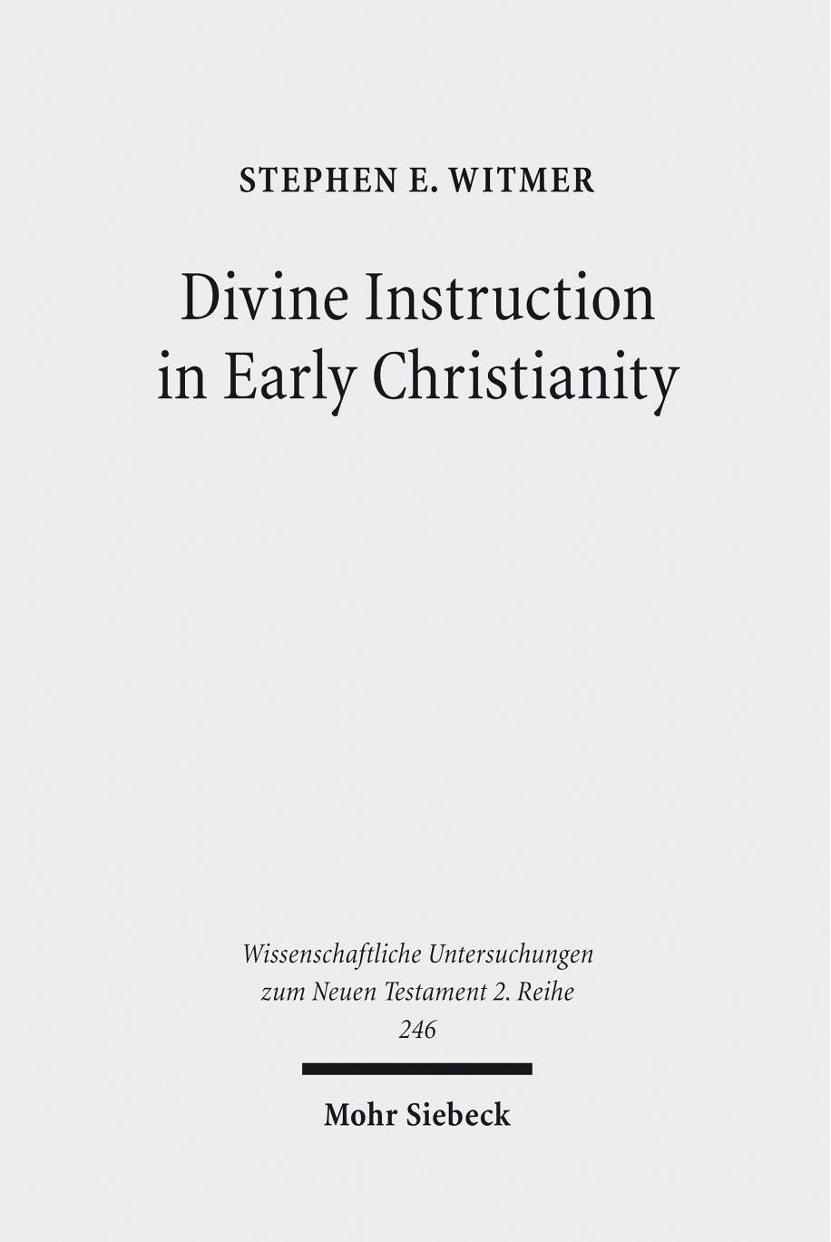Divine Instruction in Early Christianity by Witmer