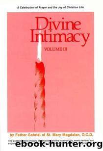 Divine Intimacy Vol. 3: 003 by Gabriel Father