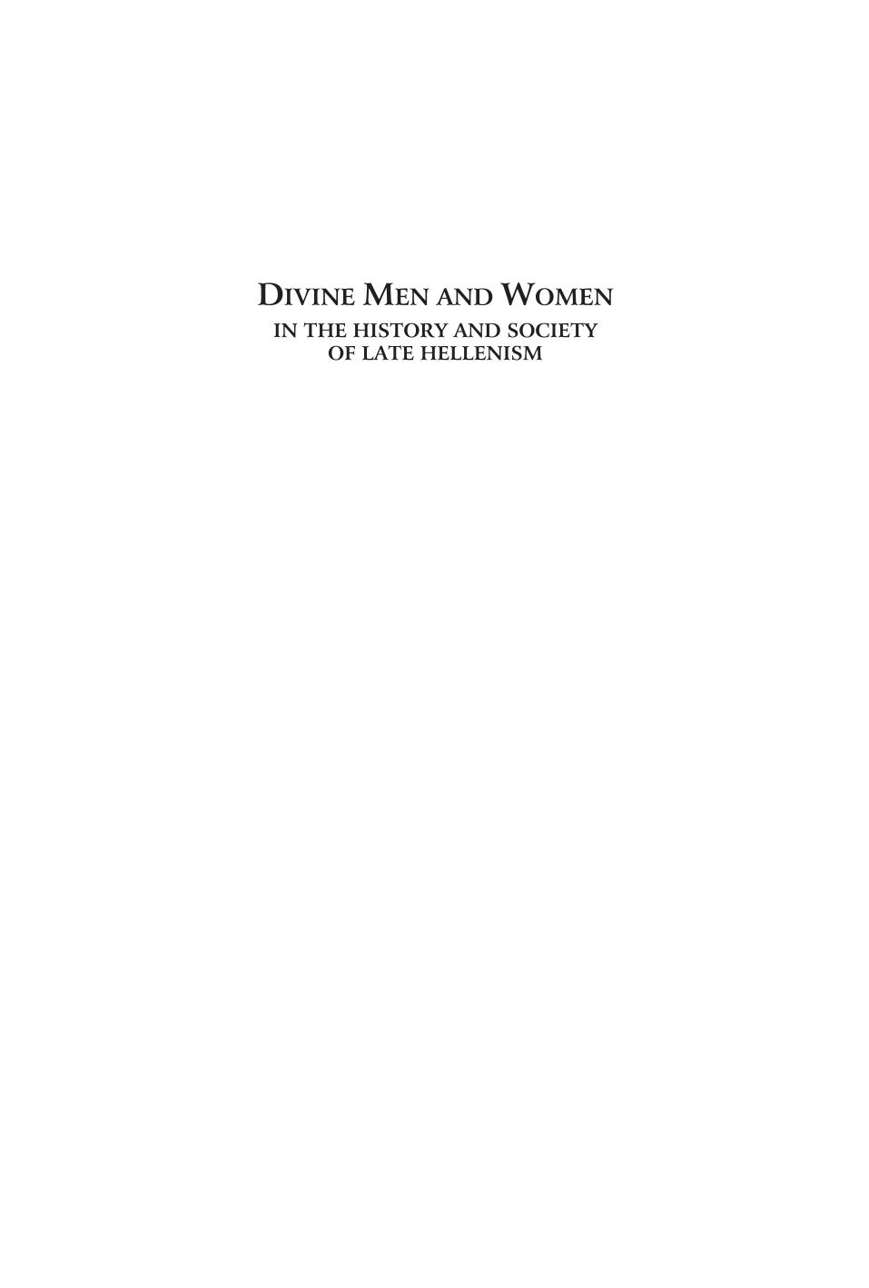 Divine Men and Women in the History and Society of Late Hellenism by M. K. Dziewanowski Kamilla Twardowska